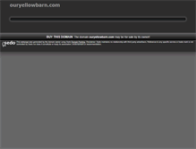 Tablet Screenshot of ouryellowbarn.com